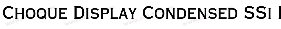Choque Display Condensed SSi Bold Condensed字体转换